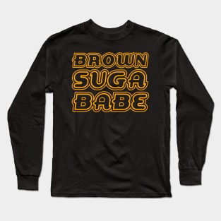 Brown Suga Babe, Golden, Black Queen, Black Girl Magic, African American Woman Long Sleeve T-Shirt